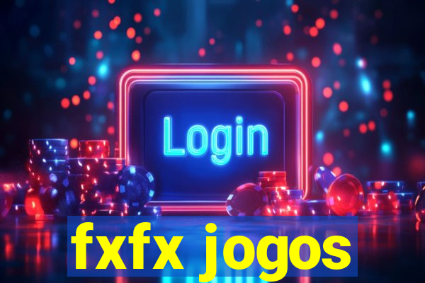 fxfx jogos