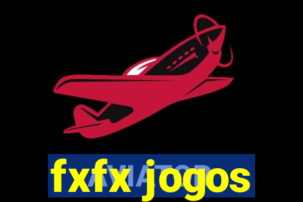 fxfx jogos