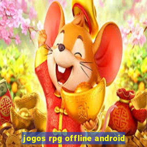 jogos rpg offline android