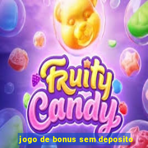 jogo de bonus sem deposito