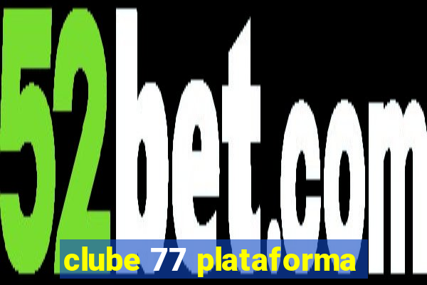 clube 77 plataforma