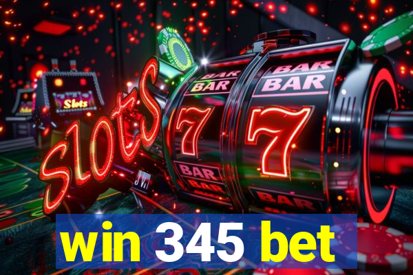 win 345 bet