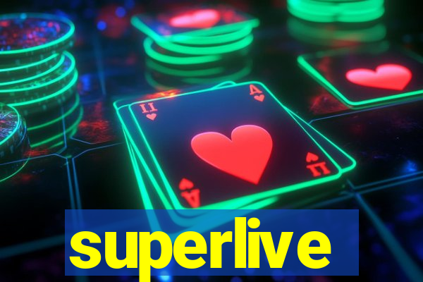 superlive