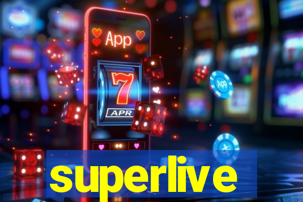 superlive