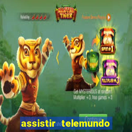 assistir telemundo no brasil