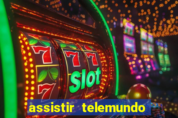 assistir telemundo no brasil