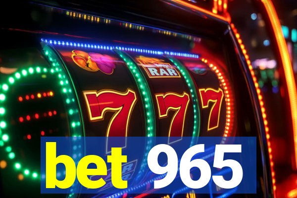 bet 965