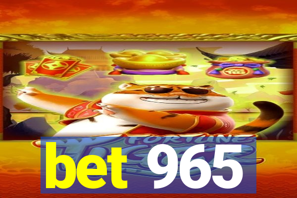 bet 965