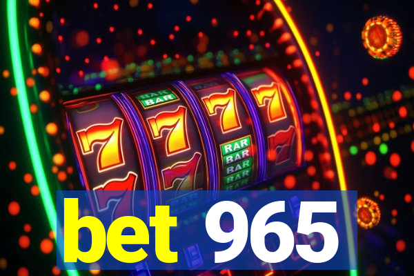 bet 965