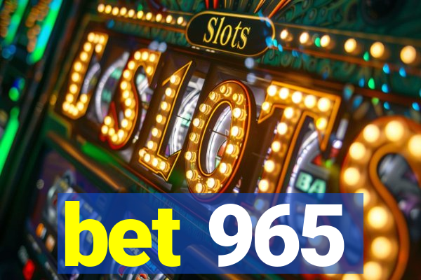 bet 965