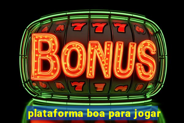 plataforma boa para jogar