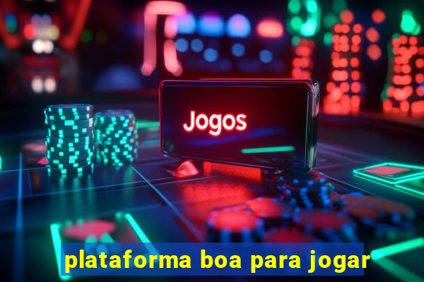 plataforma boa para jogar