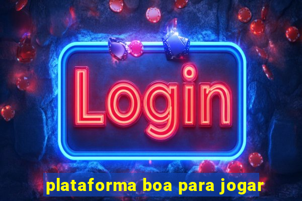 plataforma boa para jogar