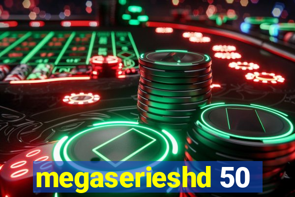 megaserieshd 50