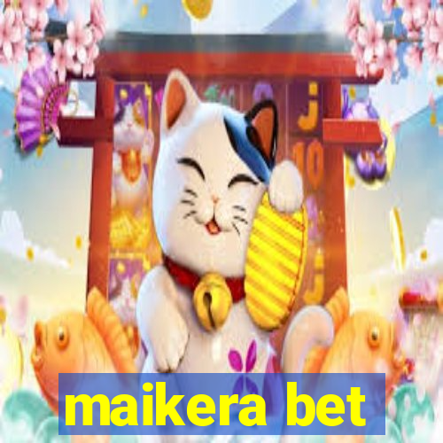 maikera bet