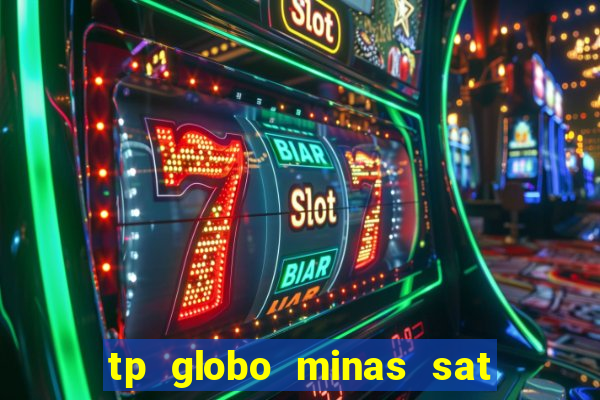 tp globo minas sat hd regional