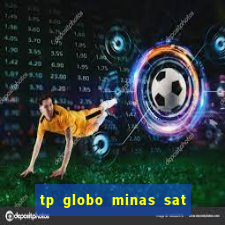 tp globo minas sat hd regional