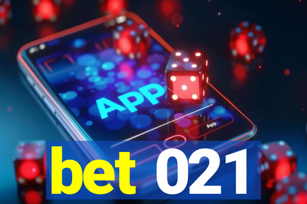 bet 021