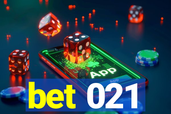 bet 021