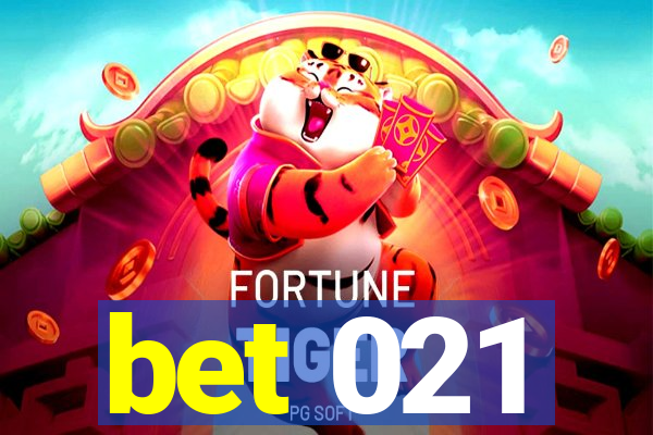 bet 021