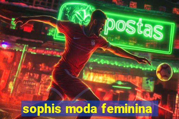 sophis moda feminina