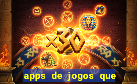 apps de jogos que pagam de verdade