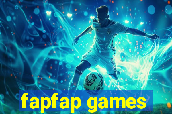 fapfap games