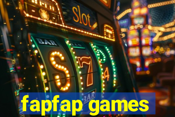 fapfap games