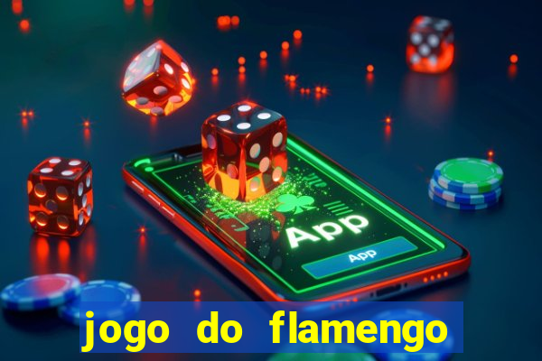 jogo do flamengo ao vivo rede canais