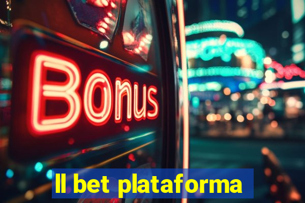 ll bet plataforma