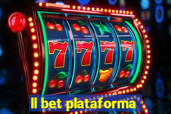 ll bet plataforma