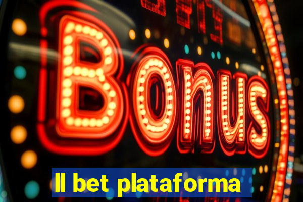 ll bet plataforma