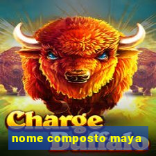 nome composto maya