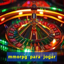 mmorpg para jogar com amigos