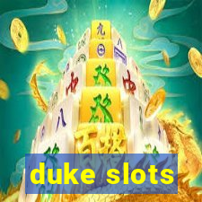 duke slots