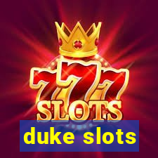 duke slots