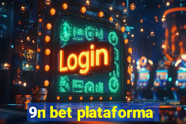 9n bet plataforma