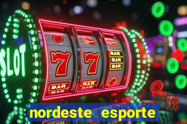 nordeste esporte net vip