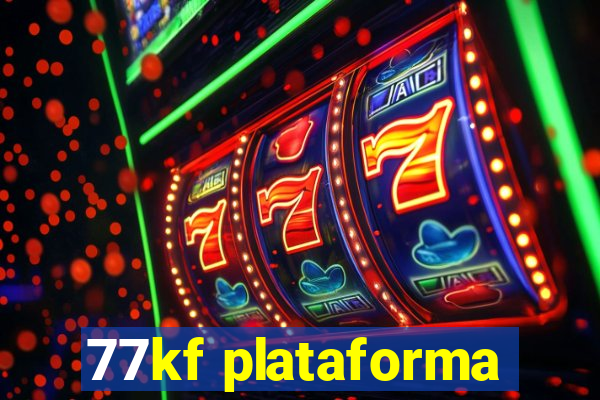 77kf plataforma