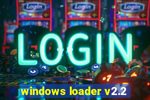 windows loader v2.2