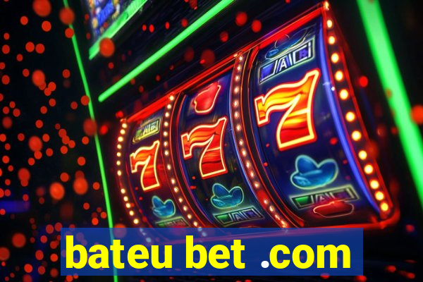 bateu bet .com