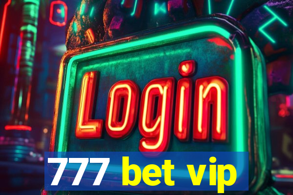 777 bet vip