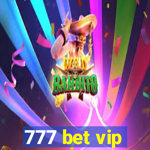 777 bet vip