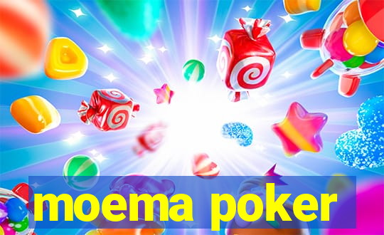 moema poker