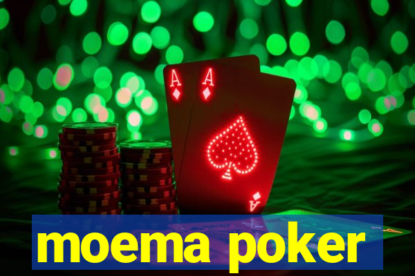 moema poker