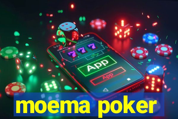 moema poker