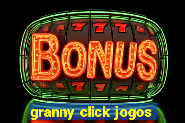 granny click jogos