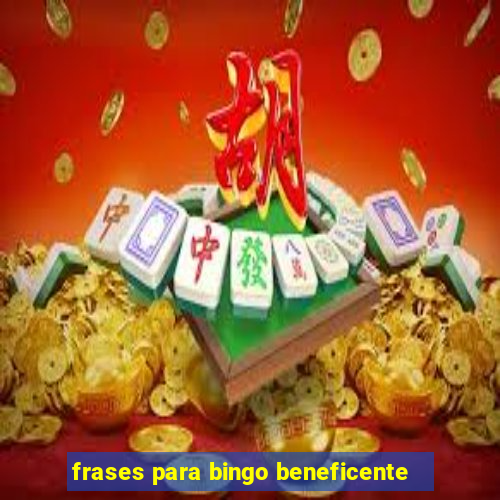 frases para bingo beneficente