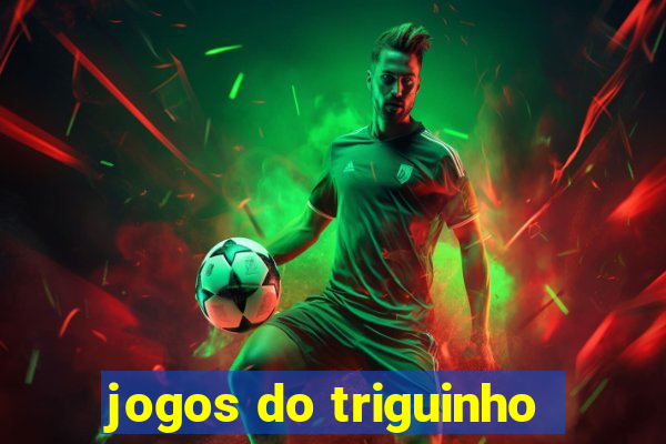 jogos do triguinho