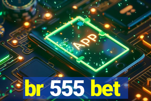 br 555 bet